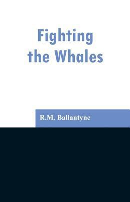 Fighting the Whales 9353296889 Book Cover