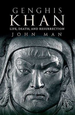 Genghis Khan: Life, Death, and Resurrection 0312366248 Book Cover