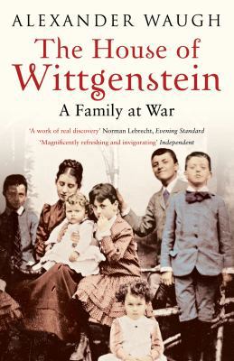 The House of Wittgenstein: A Family at War 0747596735 Book Cover