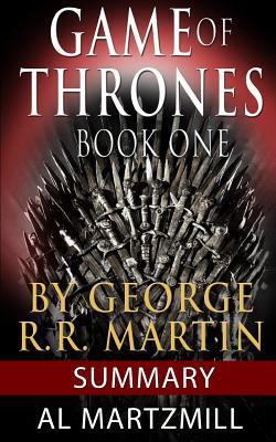 A Game of Thrones Summary: A Song of Ice or Fire: Book One