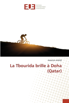 La Tbourida brille à Doha (Qatar) [French] 6206732762 Book Cover