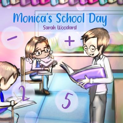 Monica's School Day B084DGQNGB Book Cover