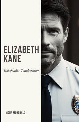 Elizabeth Kane: Stakeholder Collaboration B0F5WPKMBQ Book Cover
