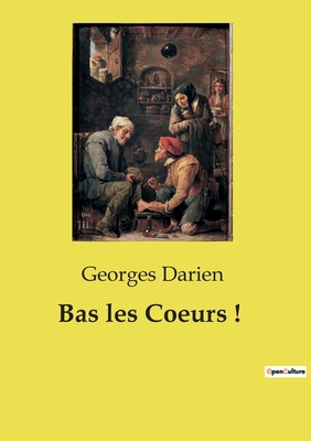 Bas les Coeurs !: Chronique d'une jeunesse en t... [French] B0CYP6B6CP Book Cover