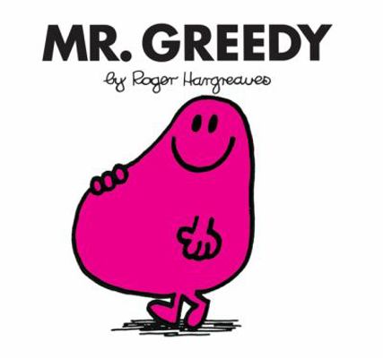 Mr. Greedy 1405274905 Book Cover