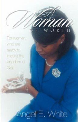 A Woman of Worth 1554520398 Book Cover