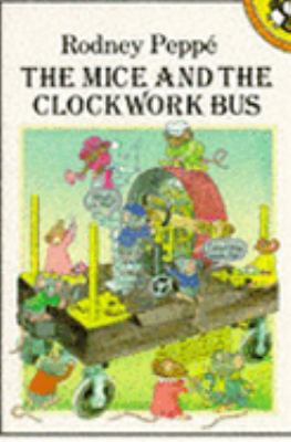 The Mice and the Clockwork Bus (Picture Puffin) 0140506136 Book Cover