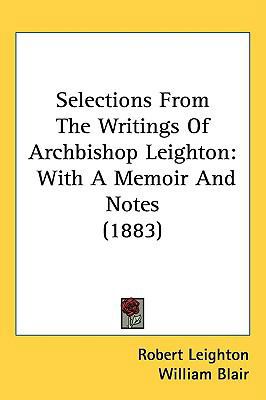 Selections from the Writings of Archbishop Leig... 143722301X Book Cover