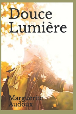 Douce Lumi?re [French] 1691287385 Book Cover