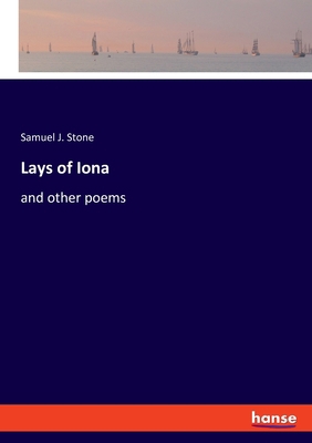 Lays of Iona: and other poems 3348063825 Book Cover