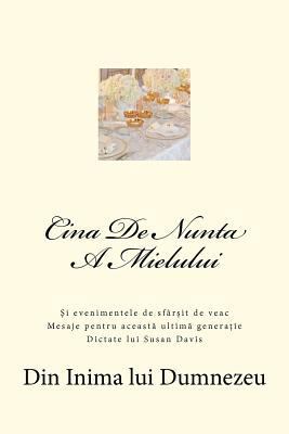 Cina de Nunta a Mielului [Romanian] 1478392185 Book Cover