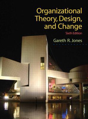 Organizational Theory, Design, and Change 0136087310 Book Cover