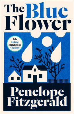 The Blue Flower (4th Estate Matchbook Classics)            Book Cover