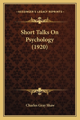 Short Talks On Psychology (1920) 1164877240 Book Cover
