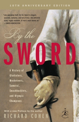 By the Sword: A History of Gladiators, Musketee... 0812969669 Book Cover