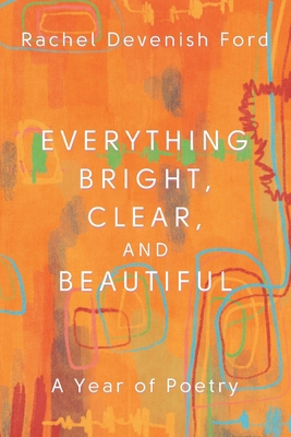 Everything Bright, Clear, and Beautiful 1737335921 Book Cover