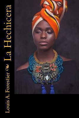 La Hechicera [Spanish] 1548087505 Book Cover