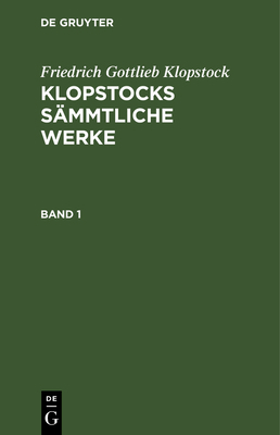 Friedrich Gottlieb Klopstock: Klopstocks Sämmtl... [German] 3111040542 Book Cover