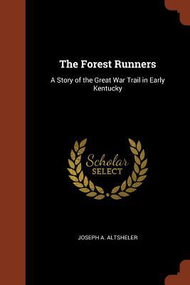 The Forest Runners: A Story of the Great War Tr... 1374960004 Book Cover