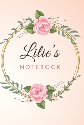 Paperback Lilie's Customized Floral Notebook / Journal 6x9 Ruled Lined 120 Pages School Degree Student Graduation university: Lilie's Personalized Name With ... pad blotter perfect gift business office Book