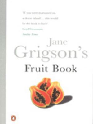 Jane Grigsons Fruit Book 0140469982 Book Cover
