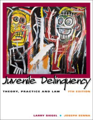 Juvenile Delinquency: Theory, Practice, and Law 0534557287 Book Cover