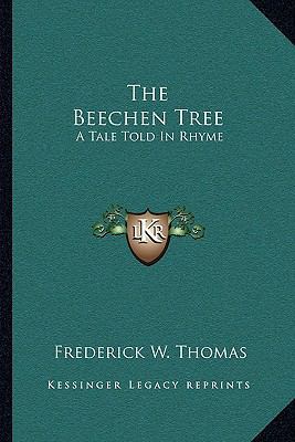 The Beechen Tree: A Tale Told In Rhyme 1163706485 Book Cover