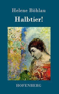 Halbtier!: Roman [German] 3861992906 Book Cover
