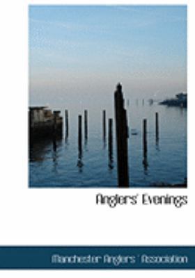 Anglers' Evenings [Large Print] 055474676X Book Cover