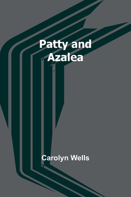 Patty and Azalea 9357399038 Book Cover