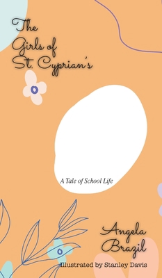 The Girls of St. Cyprian's: A Tale of School Life 1641816996 Book Cover