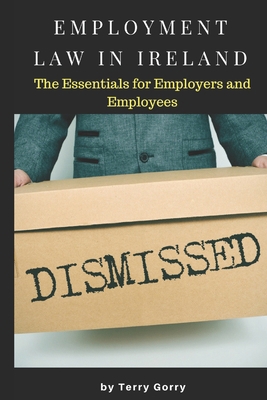 Employment Law In Ireland: The Essentials for E... 1502530538 Book Cover