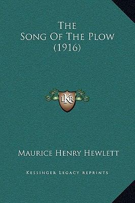 The Song Of The Plow (1916) 1169304915 Book Cover