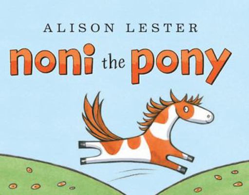 Noni the Pony. Alison Lester 1743312091 Book Cover