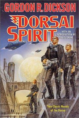 Dorsai Spirit: Two Classic Novels of the Dorsai... 0312877641 Book Cover