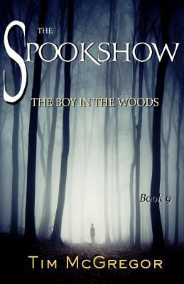 Spookshow 9: The Boy in the Woods 1720543895 Book Cover