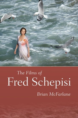 The Films of Fred Schepisi 1496835352 Book Cover