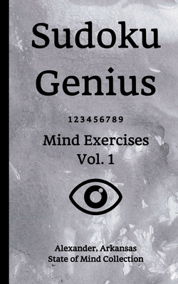 Sudoku Genius Mind Exercises Volume 1: Alexande... 1709036710 Book Cover
