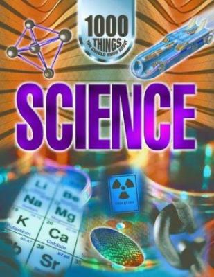 Science: 1000 Things You Should Know about 1590844718 Book Cover