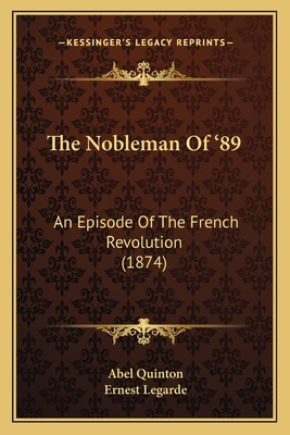 The Nobleman Of '89: An Episode Of The French R... 1167245768 Book Cover