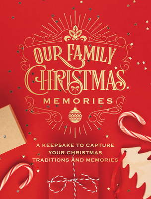 Our Family Christmas Memories: A Keepsake to Ca... 0785841245 Book Cover