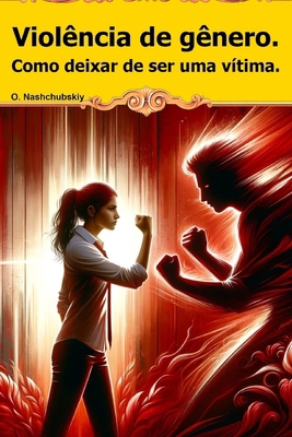 Violência de gênero. Como deixar de ser uma vít... [Portuguese] B0CZPZFWZ7 Book Cover