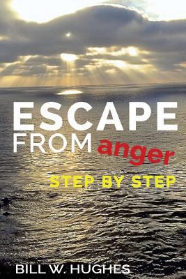 Escape from Anger Step by Step 1480198536 Book Cover