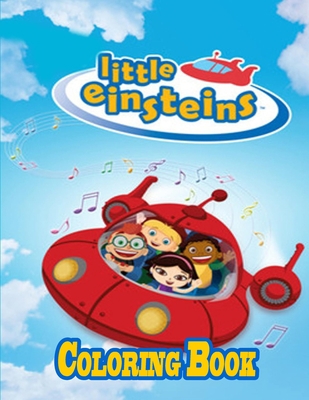 Little Einsteins Coloring Book B08R7PNFPW Book Cover