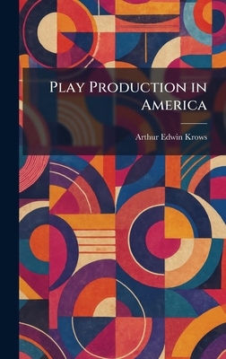 Play Production in America 1025908899 Book Cover