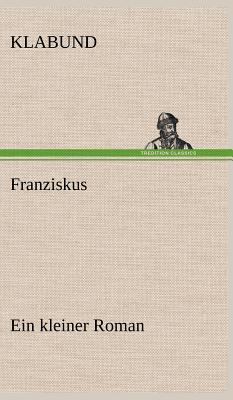 Franziskus [German] 3847264583 Book Cover