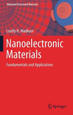Nanoelectronic Materials: Fundamentals and Appl... 3030216209 Book Cover