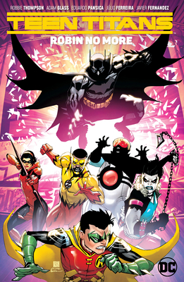 Teen Titans Vol. 4: Robin No More 1779506686 Book Cover