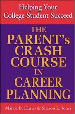 The Parent's Crash Course in Career Planning 0844244910 Book Cover