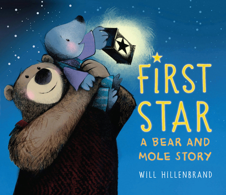 First Star: A Bear and Mole Story 0823446719 Book Cover